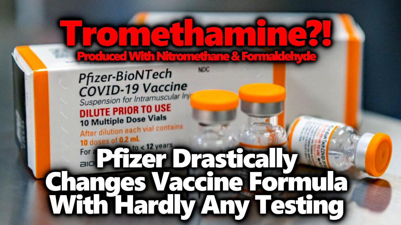 Tromethamine/ Tris Buffer: DRASTIC Change To Pfizer Vaccine Formula! Unacceptable Lack Of Testing!