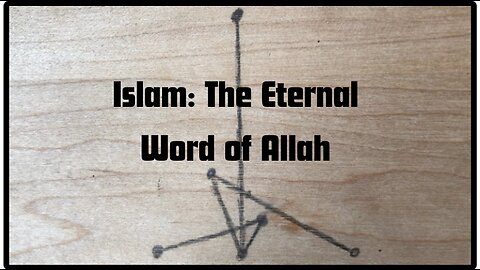 Islam: The Eternal Word of Allah