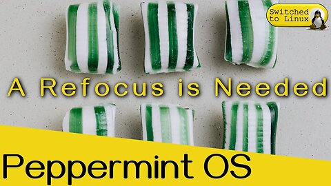 A Refocus is Needed | Peppermint OS