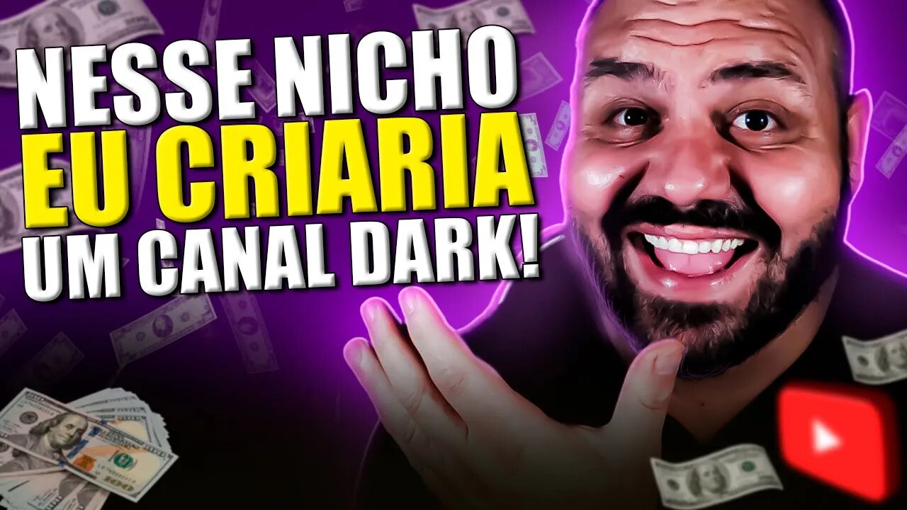 8 NICHOS QUE EU CRIARIA UM CANAL DARK PRA GANHAR DINHEIRO NO YOUTUBE