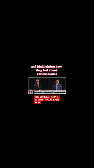 The DUMBEST thing TRUDEAU said, EVER!