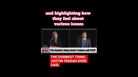 The DUMBEST thing TRUDEAU said, EVER!