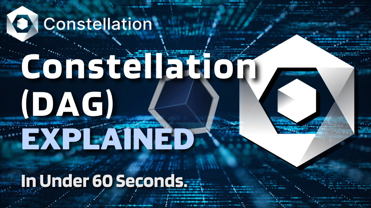 What is Constellation (DAG)? | Constellation DAG Explained in Under 60 Seconds