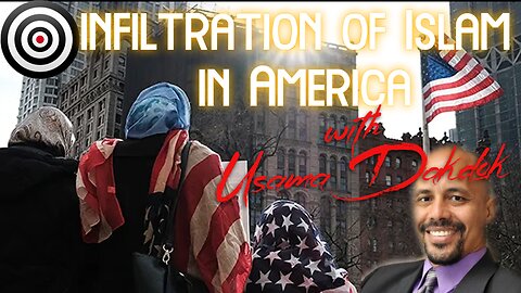 infiltration of Islam in America with Usama Dakdok