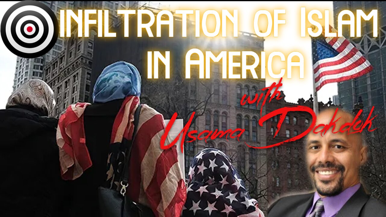 infiltration of Islam in America with Usama Dakdok
