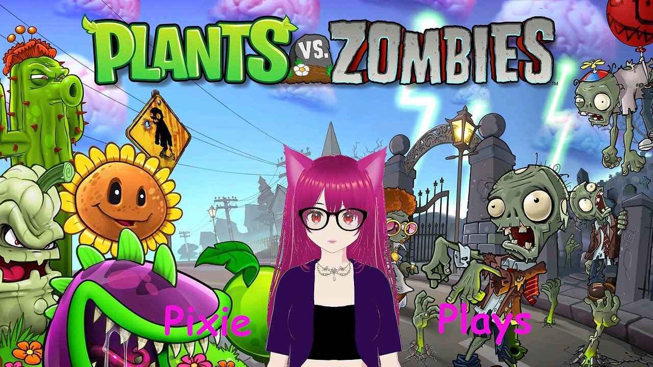 Pixie Plays Plants vs Zombies GOTY. 1.6-1.10.