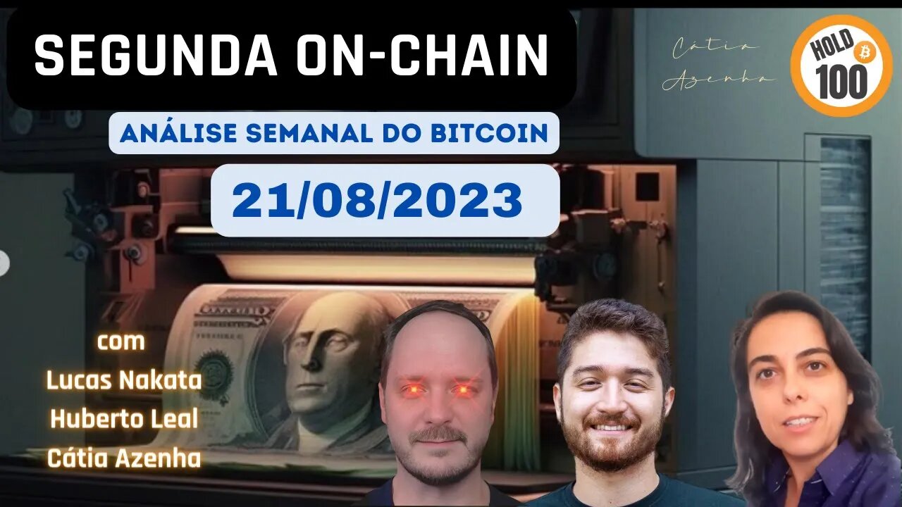 Segunda On Chain [21/08] - Análise Semanal do Bitcoin e do Mercado