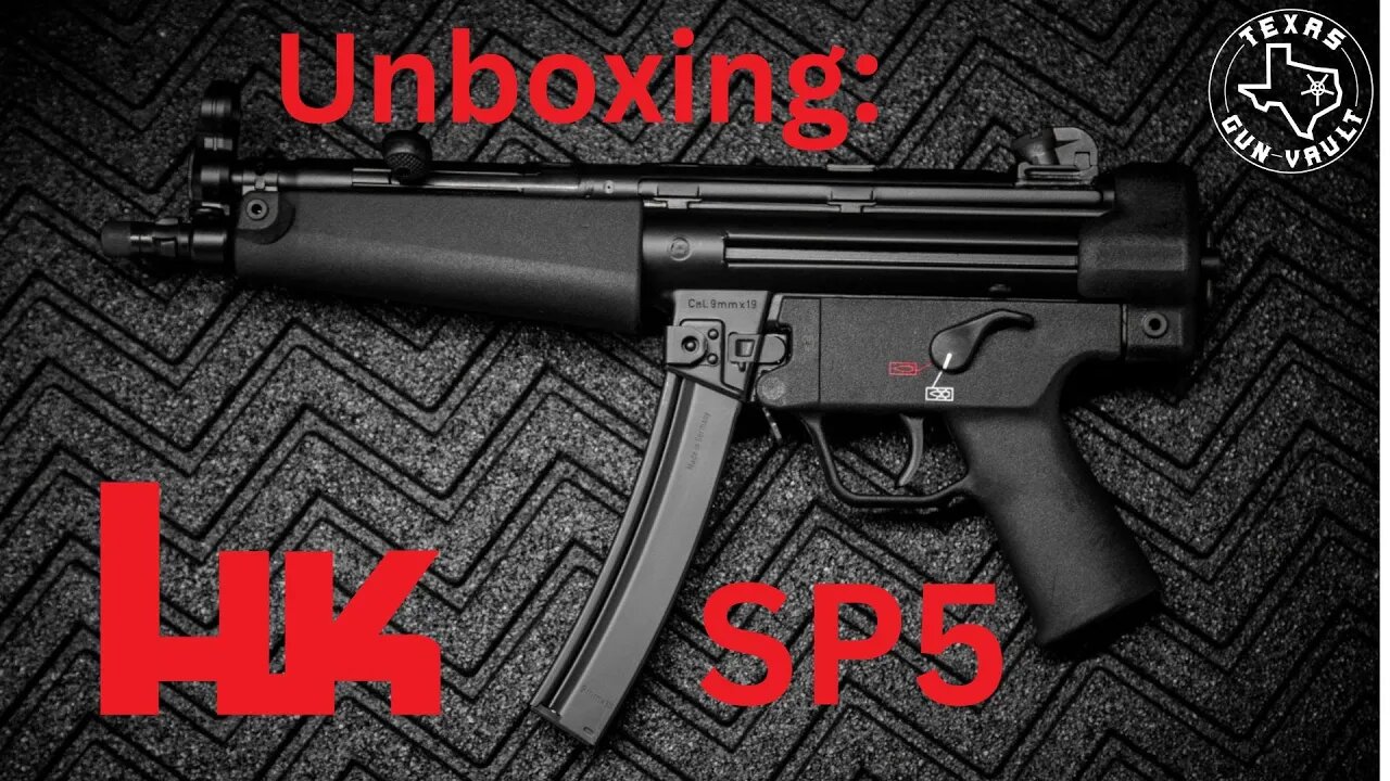 Unboxing: Heckler & Koch SP5 - Civilian version of the Hk MP5