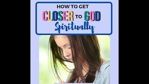 steps to get closer to God