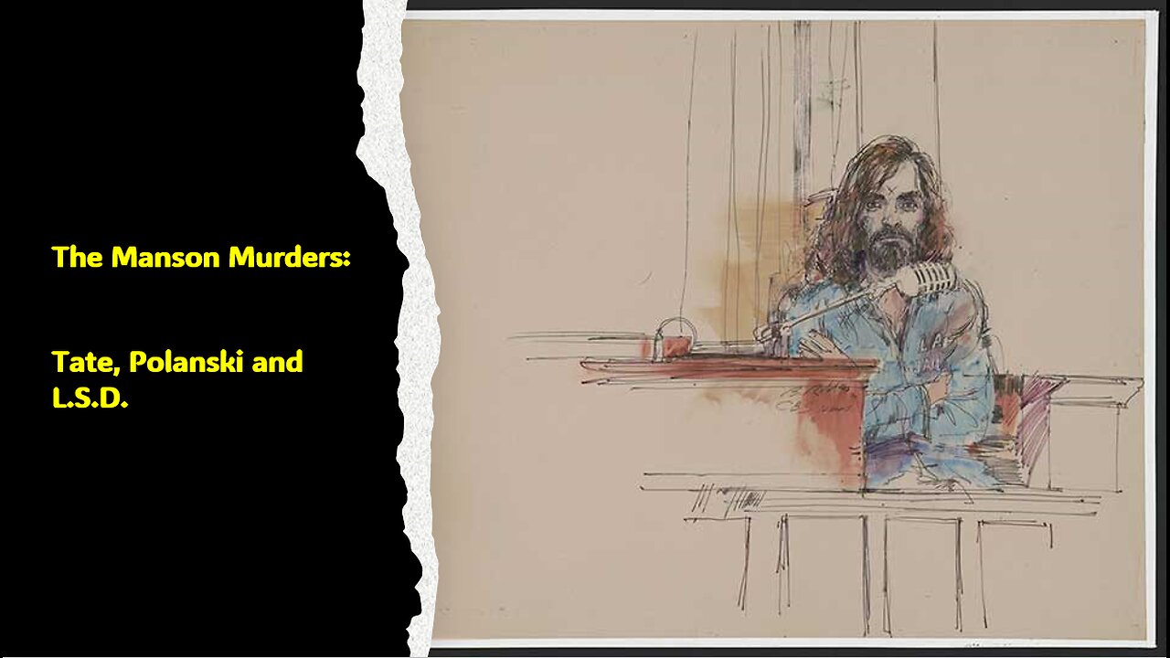 The Manson Murders: Tate, Polanski and L.S.D.