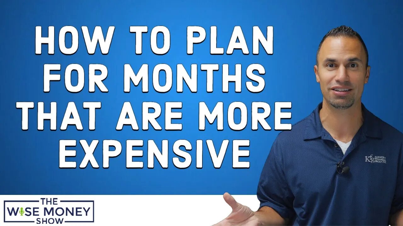 How to Plan for Months That Are More Expensive