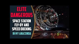 Elite Dangerous PS4 - Dangerous Space Station Flyby and Speed Docking in my Anaconda