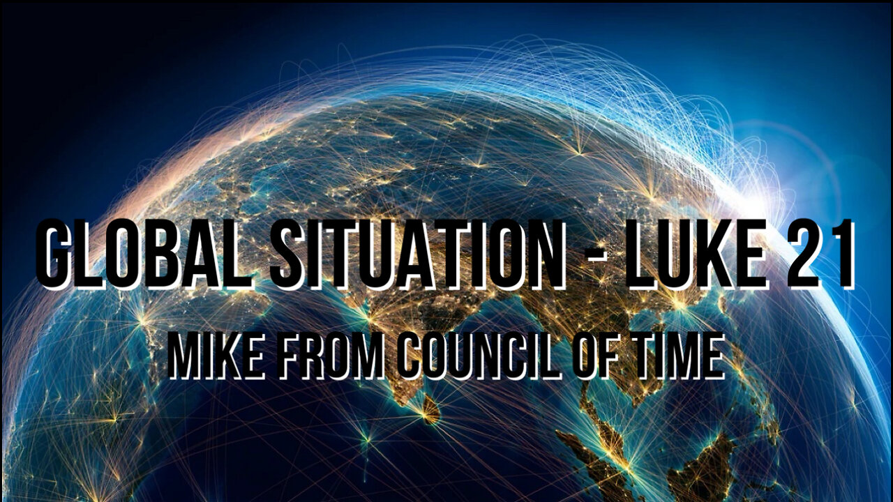 Mike From COT Global Situation - Luke 21 4/23/24