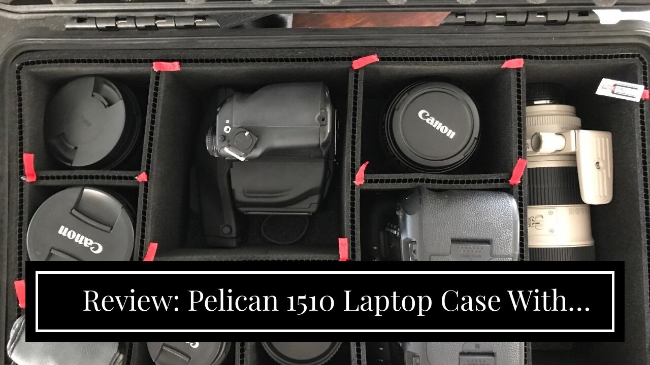 Review: Pelican 1510 Laptop Case With Foam