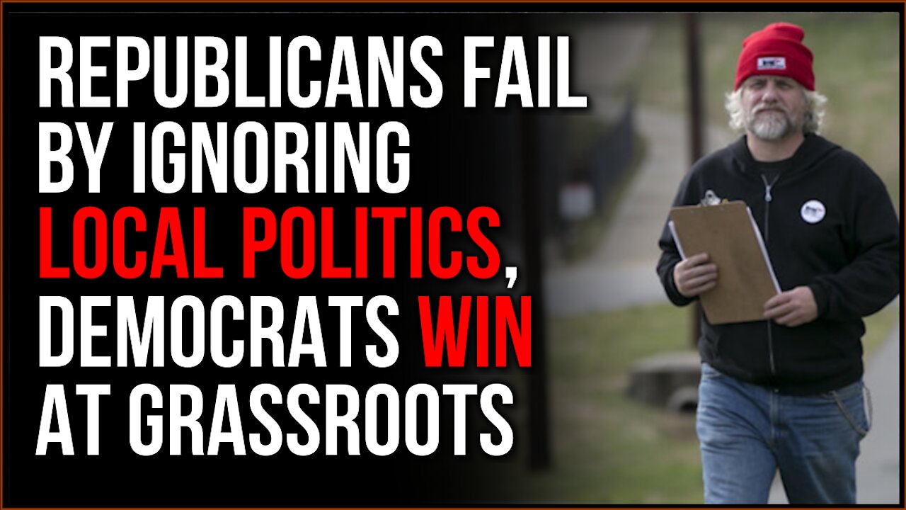 Republicans FAIL In Grassroots Work, Democrats Focus And Succeed At The Local Level