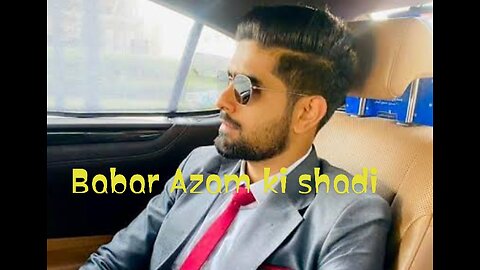 Babar Azam ki shadi