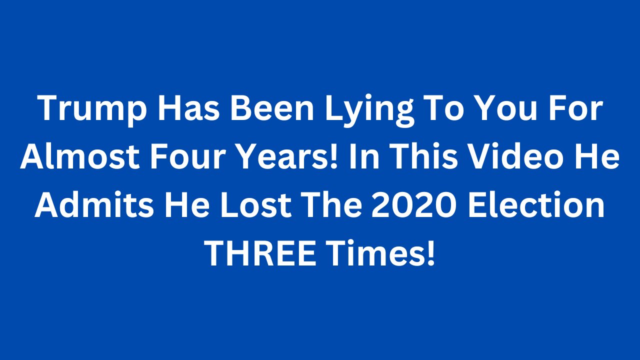 Trump Has Been Lying To You For Almost Four Years!