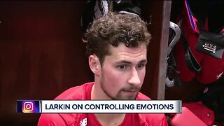 Dylan Larkin talks about controlling emotions in midst of tough calls