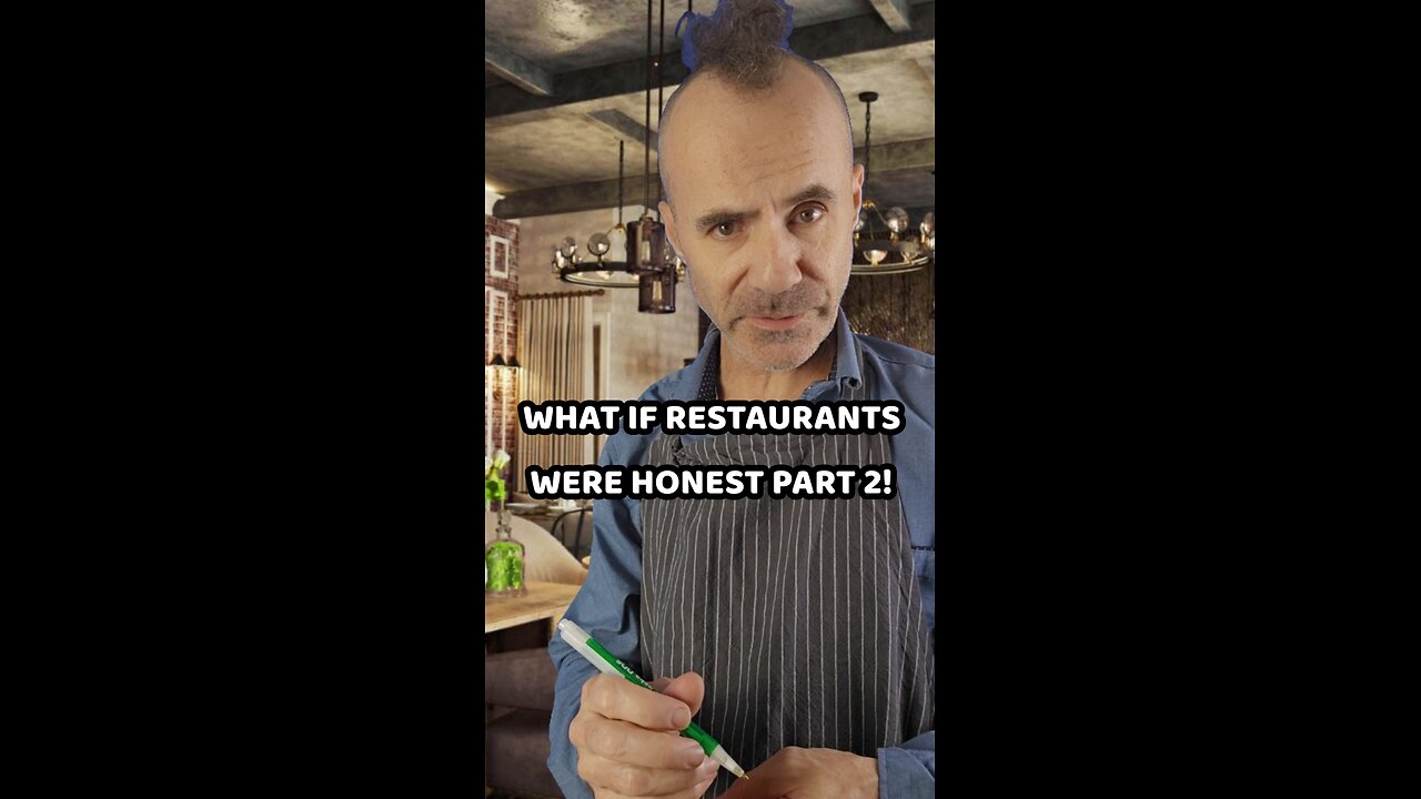 What if restaurants were honest part 2