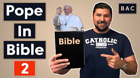 Is the Pope in the Bible? Part 2 John 21:15 Catholic Bible Study