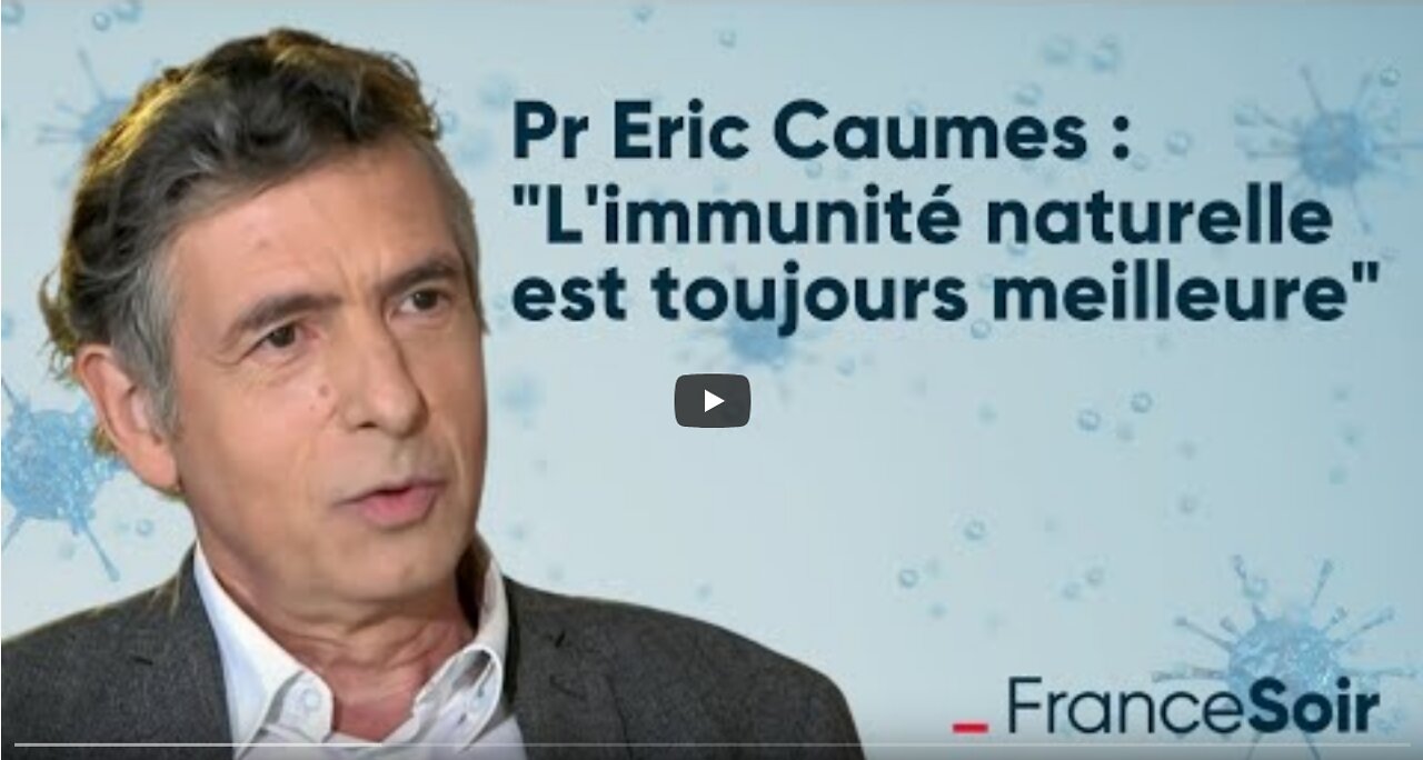 Les Français ont tous attrapé le Covid, ils ne vont pas en plus se faire vacciner Pr Eric Caumes