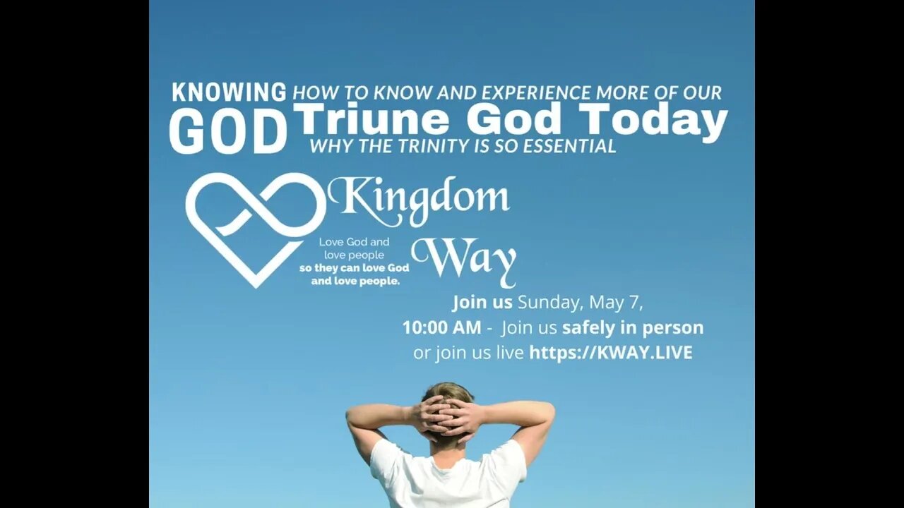 How to know and experience more of our Triune God Today — Why the Trinity is so essential