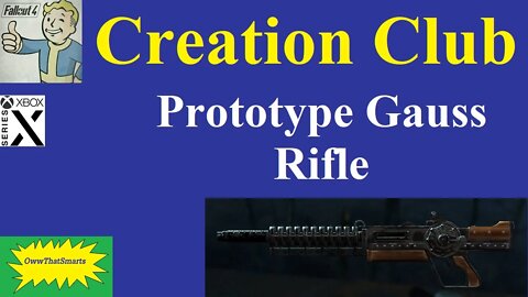 Fallout 4 - Creation Club: Prototype Gauss Rifle