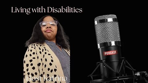 The Living with Disabilities Podcast