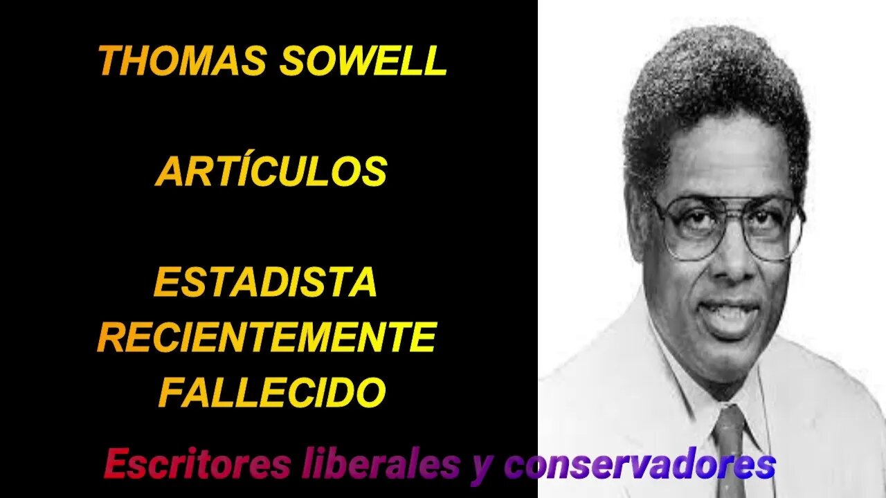 Thomas Sowell - Estadista recientemente fallecido