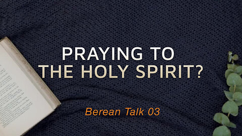 Reactions to Pastors Praying to Another Comforter | Berean Talk