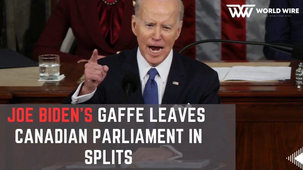 Joe Biden's gaffe leaves Canadian parliament in splits -World-Wire