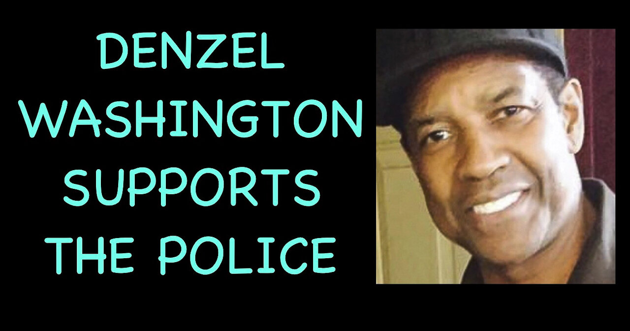 Denzel Washington supports the police!