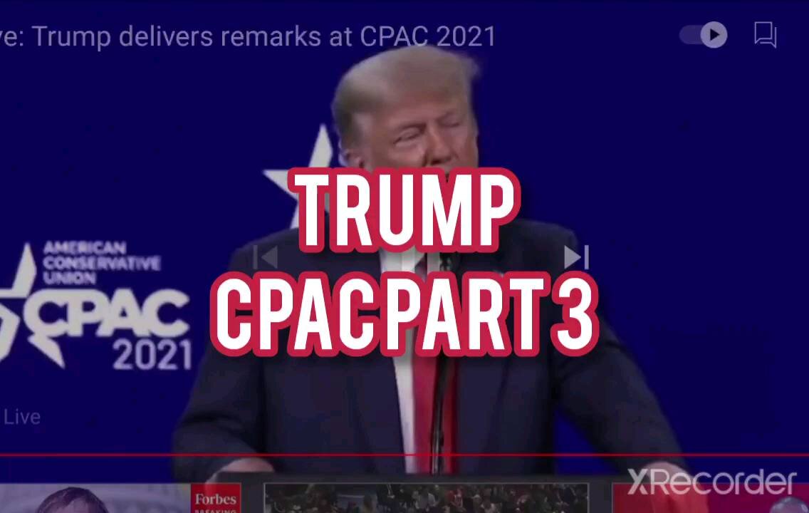 TRUMP CPAC 2021 PART 3