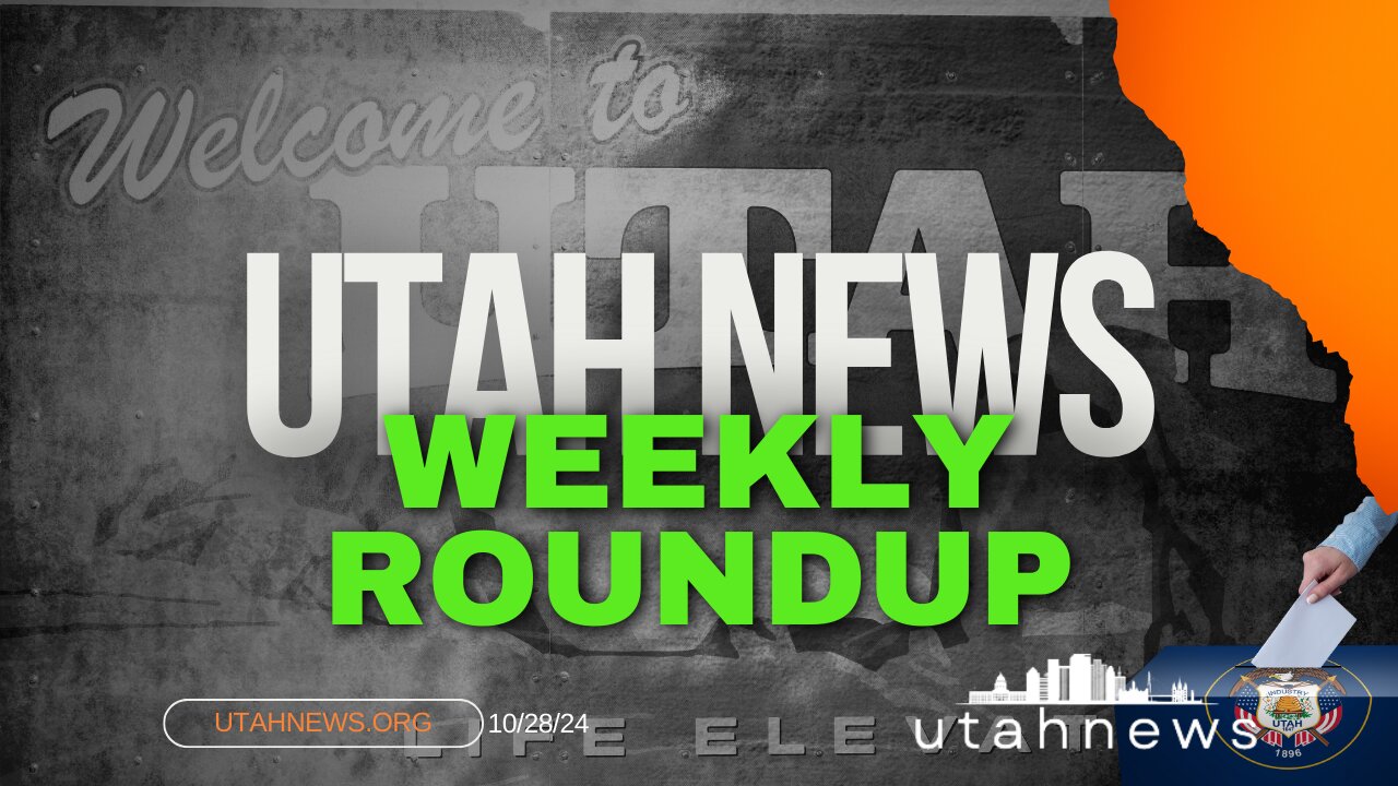 Utah News Weekly Roundup | 10/28/24 Stay Informed