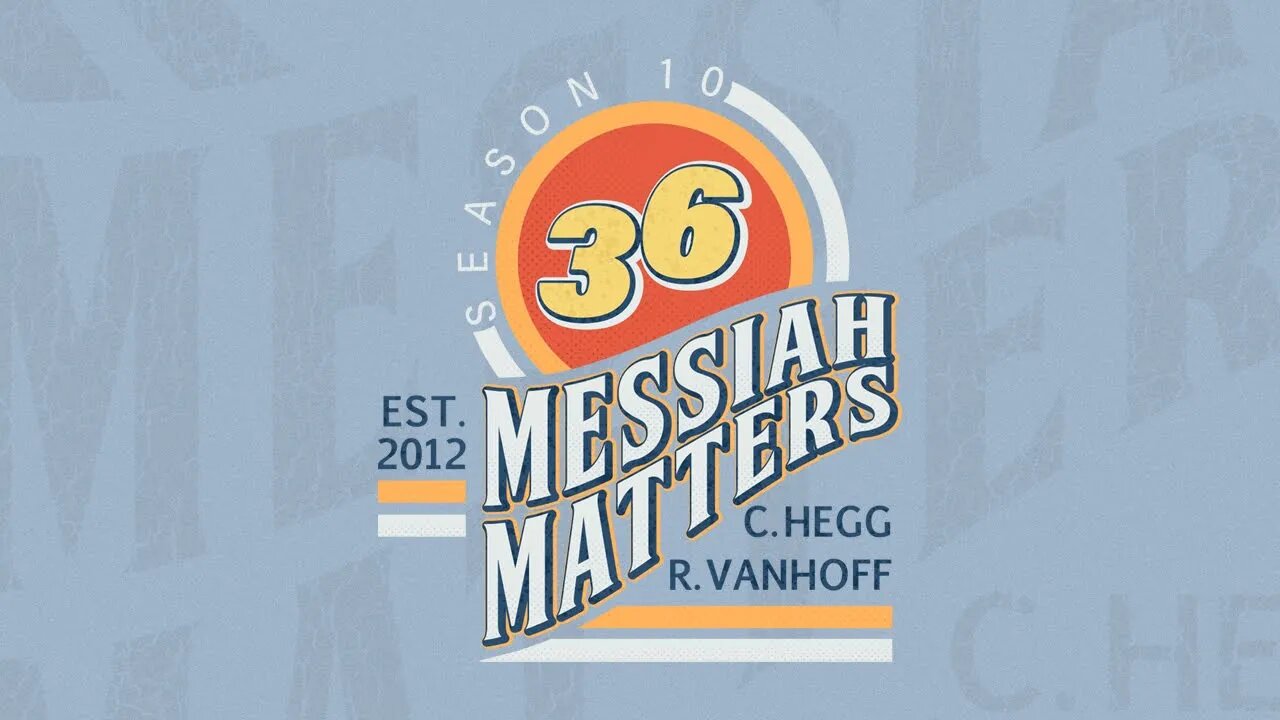 Messiah Matters #426 - Internet Theology