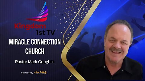 Radical Kingdom Living Episode 8 (Miracle Connection Church with Pastor Mark Coughlin)