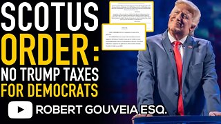 Trump WINS: SUPREME COURT to STOPS Democrats from Getting TAXES