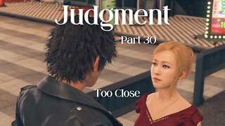 Judgment Playthrough Part 30 : Too Close