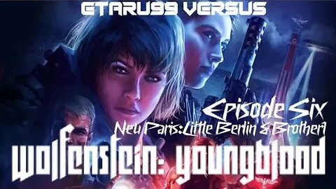 Wolfenstein: Youngblood [E6] New Paris: Little Berlin & Brother 1