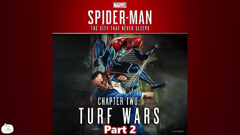 Turf Wars Part 2 - [Marvel] Spider-Man [The City That Never Sleeps]