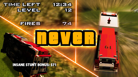 Performed a Fatal Stunt during the Firefighter Mission (12th Level) in GTA San Andreas