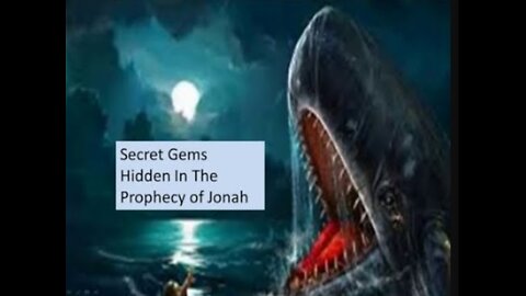 Secret Gems Hidden In The Prophecy of Jonah