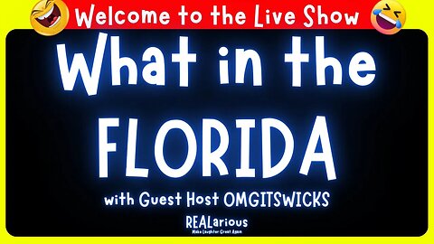 What in the Florida? | REALarious Live Show with Guest @omgitswicks