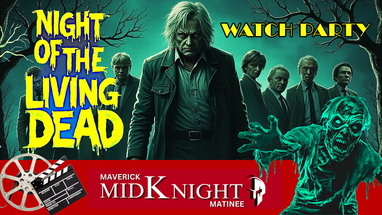 🎃 Halloween Maverick MidKnight Matinee: Night of the Living Dead (1968) 🎬🧟‍♂️ LIVE Watch Party!