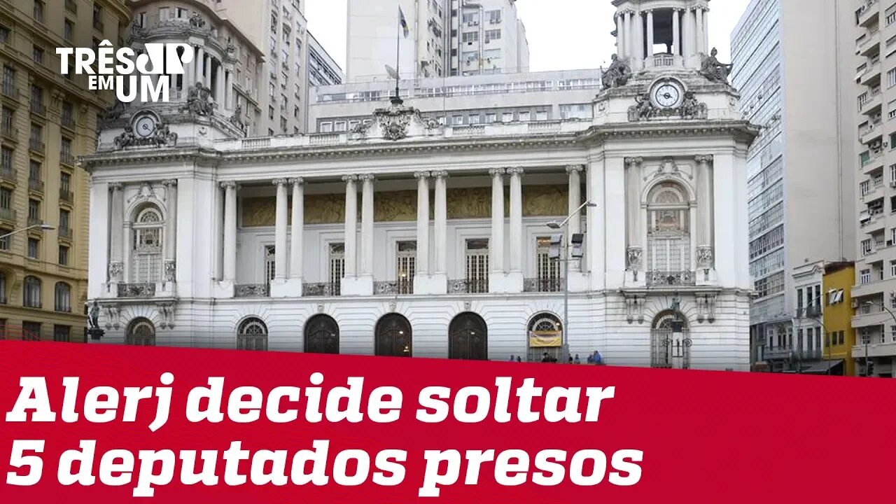 Alerj decide soltar cinco deputados presos por corrupção na Lava Jato