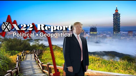 Ep 2717b - Ukraine First, Taiwan Second, Stage Is Set, Watch What Happens Next.