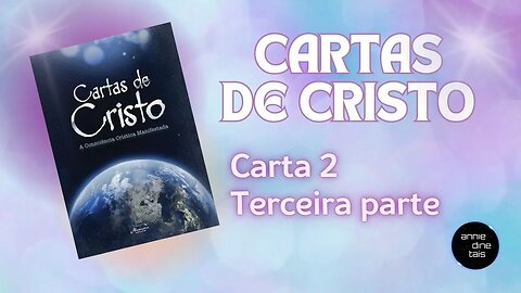 Cartas de Cristo - Carta 2, terceira parte