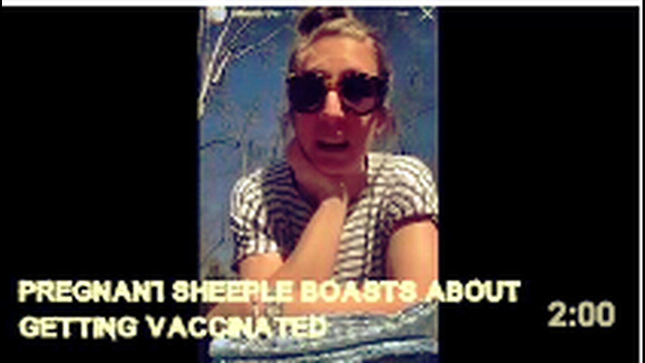 PREGNANT sheeple boasts about getting vaccinated