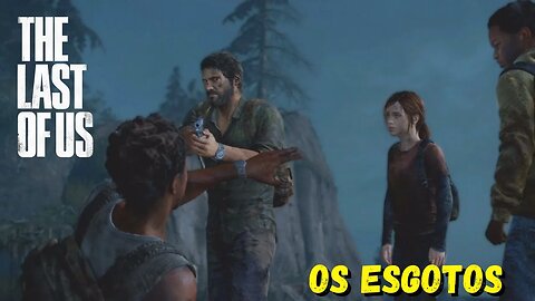 Os Esgotos | The Last Of Us Remastered