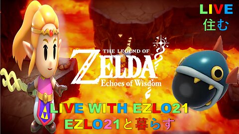 The Legend of Zelda: Echoes of Wisdom Day 3 | Live with EZLO21